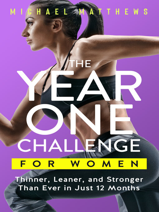 Title details for The Year One Challenge for Women by Michael Matthews - Available